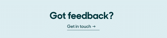 Got Feedback