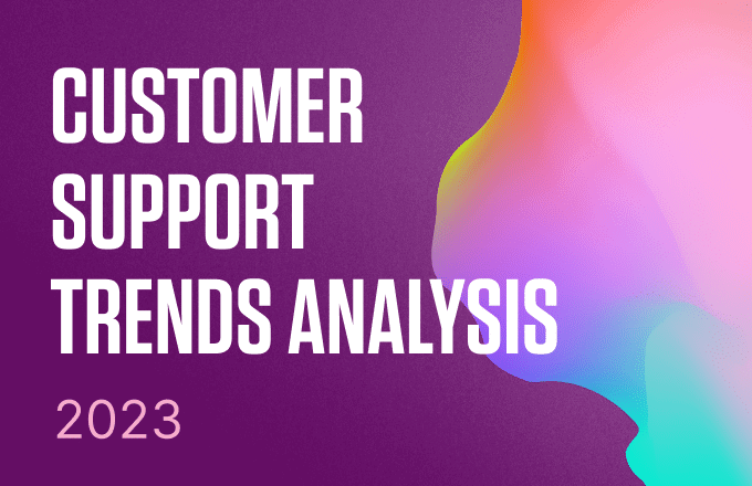 customer support trends analysis