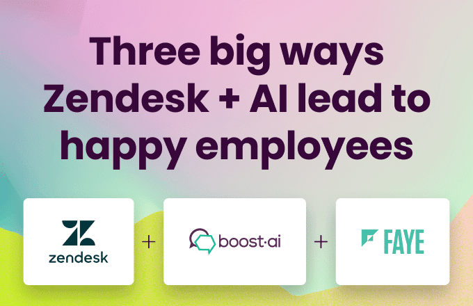 three big ways zendesk + ai lead to happy employees